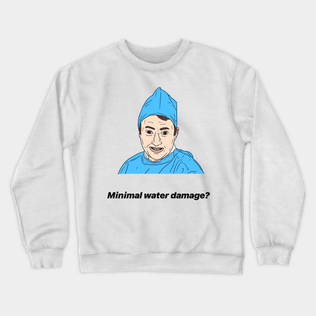 MARK CORRIGAN | MINIMAL WATER DAMAGE Crewneck Sweatshirt by tommytyrer